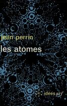 Couverture du livre « Les atomes » de Jean Perrin aux éditions Gallimard