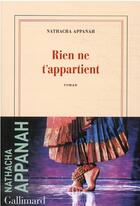 Couverture du livre « Rien ne t'appartient » de Nathacha Appanah aux éditions Gallimard