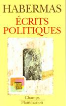 Couverture du livre « Ecrits politiques » de Jurgen Habermas aux éditions Flammarion