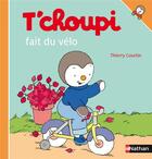 Couverture du livre « T'choupi fait du vélo » de Thierry Courtin aux éditions Nathan