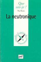 Couverture du livre « La neutronique qsj 3307 » de Reuss P aux éditions Que Sais-je ?