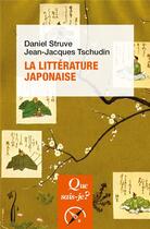 Couverture du livre « La littérature japonaise » de Jean-Jacques Tschudin et Daniel Struve aux éditions Que Sais-je ?