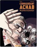 Couverture du livre « Commandant achab - t02 - ma jambe de plastique » de Piatzszek/Douay aux éditions Casterman