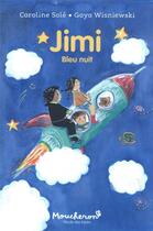 Couverture du livre « Jimi - bleu nuit » de Caroline Sole et Wisniewski Gaya aux éditions Ecole Des Loisirs