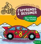 Couverture du livre « J'apprends à dessiner : les voitures et les motos » de Philippe Legendre aux éditions Fleurus