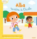 Couverture du livre « Alba rentre à l'école » de Marie Kyprianou et Caroline Marcel aux éditions Fleurus