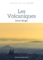 Couverture du livre « Les Volcaniques » de Simon Berger aux éditions Desclee De Brouwer