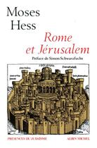 Couverture du livre « Rome et jerusalem - la derniere question des nationalites, lettres et notes » de Hess Moses aux éditions Albin Michel