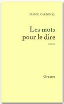 Couverture du livre « LES MOTS POUR LE DIRE » de Marie Cardinal aux éditions Grasset