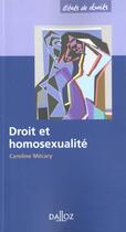 Couverture du livre « Droit et homosexualite - etats de droits » de Caroline Mecary aux éditions Dalloz