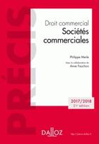 Couverture du livre « Droit commercial ; sociétés commerciales (édition 2018) » de Philippe Merle aux éditions Dalloz