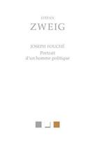 Couverture du livre « Joseph Fouché, portrait d'un homme politique » de Stefan Zweig aux éditions Belles Lettres