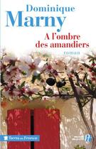 Couverture du livre « À l'ombre des amandiers » de Dominique Marny aux éditions Presses De La Cite