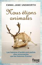 Couverture du livre « Nous étions animales » de Emma Jane Unsworth aux éditions Fleuve Editions