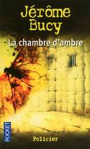 Couverture du livre « La chambre d'ambre » de Jerome Bucy aux éditions Pocket