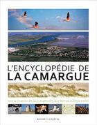 Couverture du livre « L'encyclopédie de la Camargue » de Jacques Blondel et Guy Barruol et Regis Vianet aux éditions Buchet Chastel