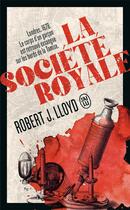 Couverture du livre « La société royale » de Robert J. Lloyd aux éditions J'ai Lu