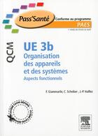 Couverture du livre « UE3b ; organisation des appareils et des systèmes ; QCM » de Francesco Giammarile et Christian Scheiber et Jean-Philippe Vuillez aux éditions Elsevier-masson