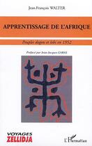Couverture du livre « Apprentissage de l'afrique » de Jean-Francois Walter aux éditions Editions L'harmattan