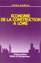 Couverture du livre « Économie de la construction à Lomé » de Association Pour La aux éditions Editions L'harmattan