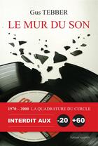 Couverture du livre « Le mur du son » de Gus Tebber aux éditions Amalthee