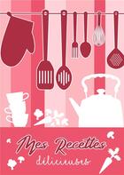 Couverture du livre « Mes recettes délicieuses » de Layla Vremont aux éditions Books On Demand