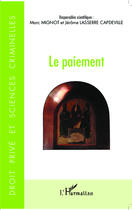 Couverture du livre « Le paiement » de Merc Mignot et Jerome Lasserre Capdeville aux éditions Editions L'harmattan