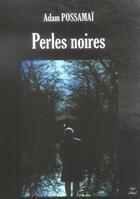 Couverture du livre « Perles noires » de Adam Possamai aux éditions Nuit D'avril