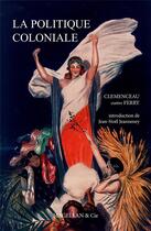 Couverture du livre « La politique coloniale » de Georges Clemenceau aux éditions Magellan & Cie