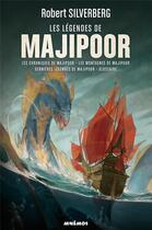 Couverture du livre « Le cycle de Majipoor : Intégrale vol.3 : les légendes de Majipoor » de Robert Silverberg aux éditions Mnemos