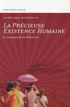 Couverture du livre « La précieuse existence humaine ; le vaisseau de la libération » de Tcheuky Sengue aux éditions Claire Lumiere
