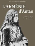 Couverture du livre « L'Arménie d'antan » de Yves Ternon et Jean-Claude Kebabdjian aux éditions Herve Chopin