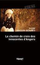 Couverture du livre « Le chemin de croix des innocentes d'Angers » de Viviane Janouin-Benanti aux éditions L'a Part Buissonniere