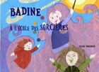 Couverture du livre « Badine à l'école des sorcières » de Celine Monchoux aux éditions Mk67