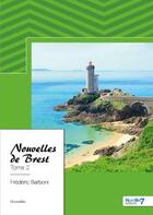 Couverture du livre « Nouvelles de Brest Tome 2 » de Frederic Sarboni aux éditions Nombre 7