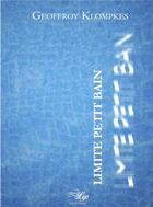 Couverture du livre « Limite petit bain » de Klompkes Geoffroy aux éditions Lilys