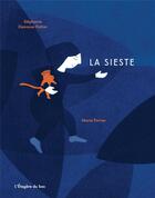 Couverture du livre « La sieste » de Marie Poirier et Stephanie Demasse-Pottier aux éditions L'etagere Du Bas