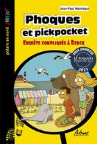 Couverture du livre « Phoque et pickpocket : enquête compliquée à Berck » de Jean-Paul Maenhaut aux éditions Aubane