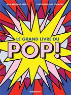 Couverture du livre « Le grand livre du pop » de Jean-Bernard Hebey aux éditions Marabout