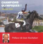 Couverture du livre « Champions olympiques ; Athènes 2004 » de Fey et Chehu aux éditions Belin Equitation