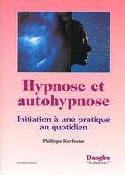 Couverture du livre « Hypnose et autohypnose » de Philippe Kerforne aux éditions Dangles