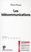 Couverture du livre « Les télécommunications » de Pierre Musso aux éditions La Decouverte