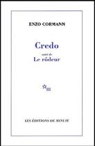 Couverture du livre « Credo ; le rôdeur » de Enzo Cormann aux éditions Minuit