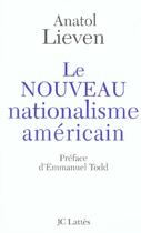 Couverture du livre « Le Nouveau Nationalisme Americain » de Lieven-A aux éditions Lattes