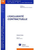 Couverture du livre « L'exclusivité contractuelle » de Nicolas Ereseo aux éditions Lexisnexis
