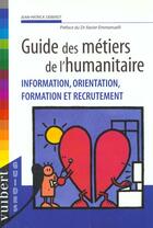 Couverture du livre « Guide des metiers de l'humanitaire » de Deberd aux éditions Vuibert