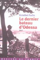 Couverture du livre « Le dernier bateau d'odessa » de Erzsebet Fuchs aux éditions Mercure De France