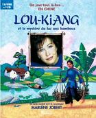 Couverture du livre « Lou-Kiang : et le mystère du lac aux bambous » de Marlène Jobert aux éditions Glenat Jeunesse