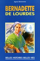 Couverture du livre « Bernadette de Lourdes » de Richomme/Rigot aux éditions Mame