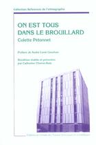 Couverture du livre « On est tous dans le brouillard » de Colette Petonnet aux éditions Cths Edition